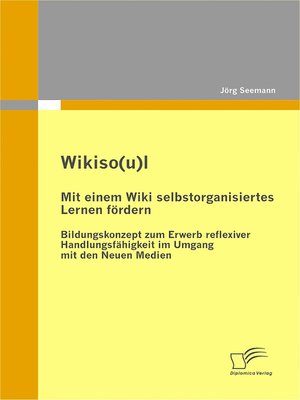 cover image of Wikiso(u)l – Mit einem Wiki selbstorganisiertes Lernen fördern